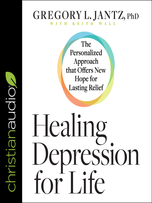 Title details for Healing Depression for Life by Dr. Gregory L. Jantz, PhD - Wait list